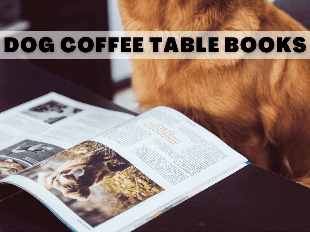 A photo of a dog's chest over a dog coffee table book. Text reads dog coffee table books.